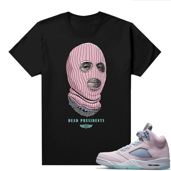 Easter 5s Regal Pink Shirts - Black Dead Presidents