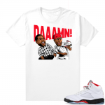 Fire Red 5s sneaker tees White - DAAAMN