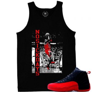 Match Flu Game 12 Jordan Retros | No Sick Days | Black Tank Top Shirt