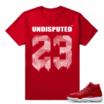 Jordan 11 Win Like 96 Red T shirt Undisputed 23