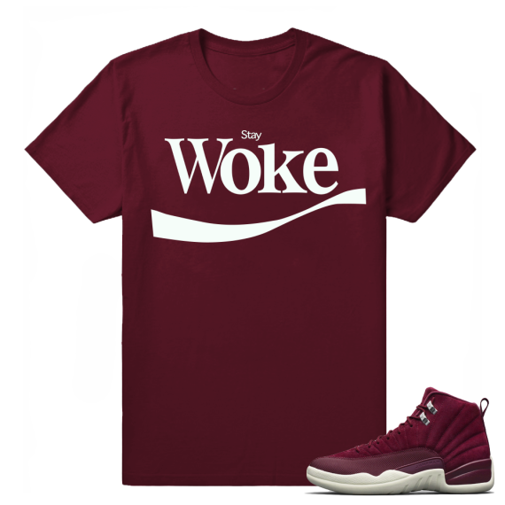 Air Jordan 12 Bordeaux Stay Woke Maroon T shirt