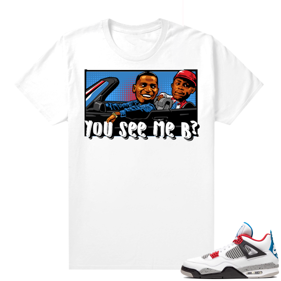 WHAT THE 4s shirt White - You See Me B