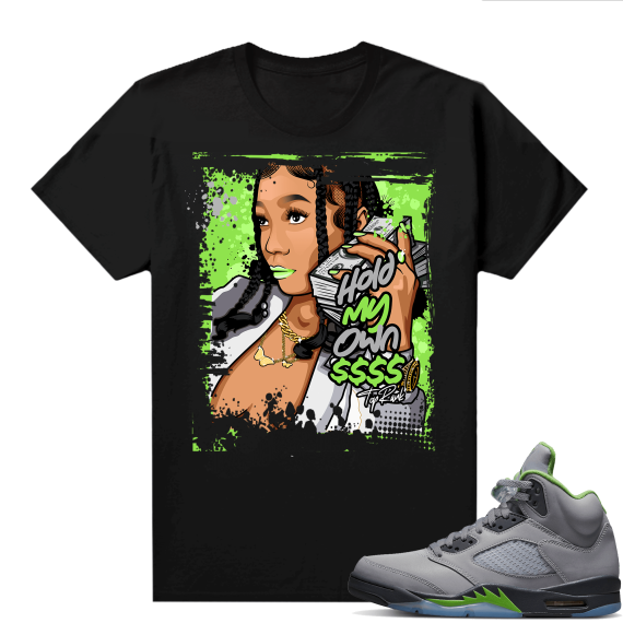 Jordan 5 Green Bean Shirts - Black Top Rank Hold My Own