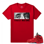 Air Jordan 5 Red Suede - Trust No One Matching Shirt - Red