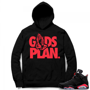 Infrared 6s Black | Gods Plan | Black Hoodie