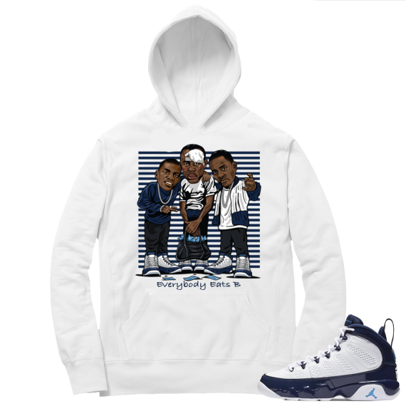 Jordan 9 UNC | Everybody Eats B | White Hoodie