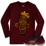 Match Maroon Foamposite | Biggie | Maroon Long Sleeve T shirt