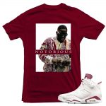 Maroon 6s match 'Notorious' shirt | Maroon Sneaker tee Shirt