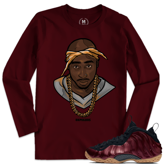 Match Maroon Foamposite | Tupac | Maroon Long Sleeve T shirt