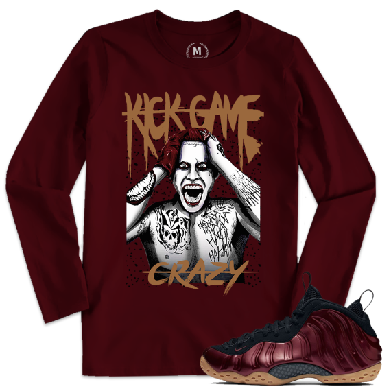 Match Maroon Foamposite | Kick Game Crazy | Maroon Long Sleeve T shirt