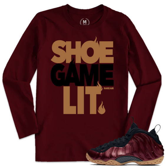 Match Maroon Foamposite | Shoe Game Lit | Maroon Long Sleeve T shirt