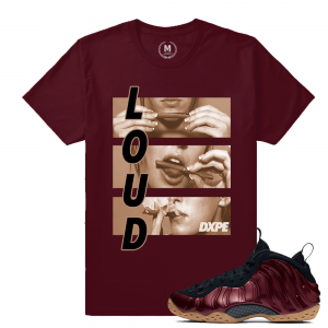 Match Maroon Foamposite | That Loud | Maroon T shirt