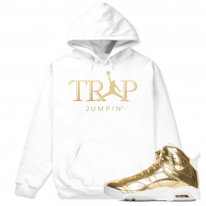 Match Jordan 6 Pinnacle | Trap Jumpin | White Hoodie