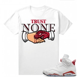 Red Oreo 6s Shirts - White Trust No One