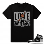 Shadow 1s Retro Jordans matching tee Shirt  Love This Game  Black Tee