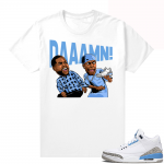 Shirts to match Jordan 3 UNC - White tee - Daaamn