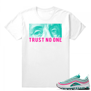 South Beach Air Max Shirt  Trust No One  White tee