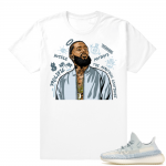 Yeezy Cloud White | Nipsey Tribute | White Shirt