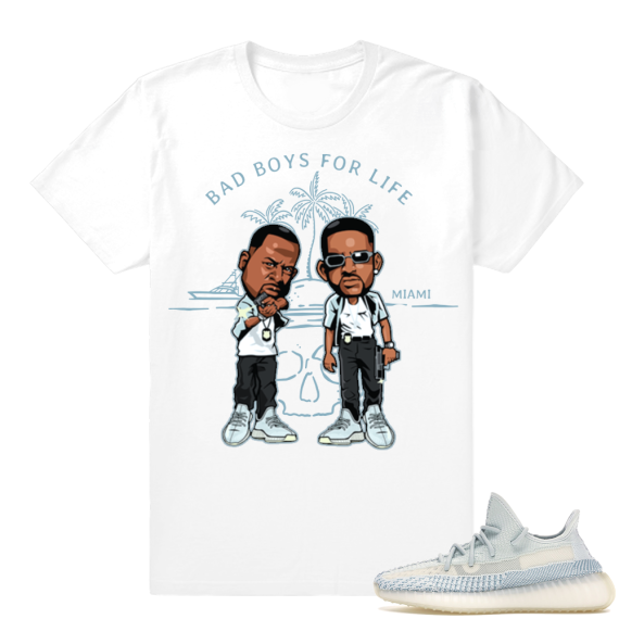 Yeezy Cloud White | Bad Boys For Life | White Shirt