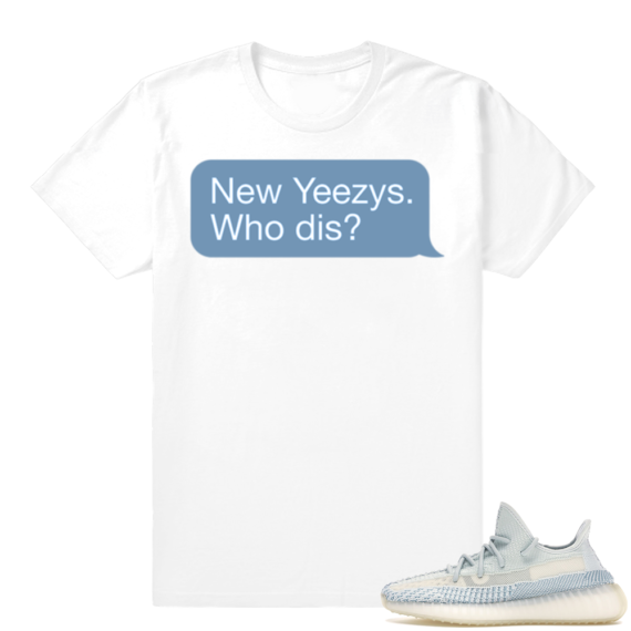 Yeezy Cloud White | New Yeezys | White Shirt