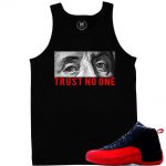 Match Flu Game 12 Jordan Retros | Trust No One | Black Tank Top Shirt