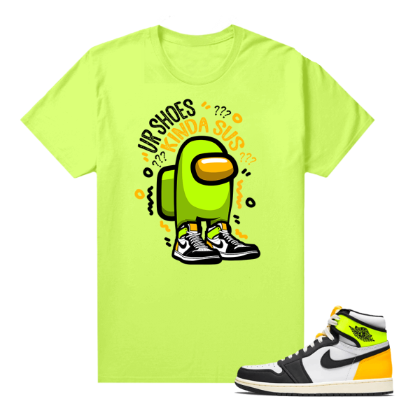 Air Jordan 1 Volt Gold shirt to match - Neon Yellow - Shoes SUS