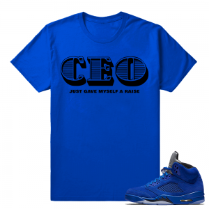 Blue Suede 5s t shirt 'CEO Raise' T-Shirt Royal