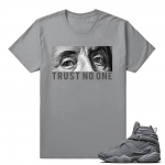 Air Jordan 8 Retro Cool Grey Sneaker Tees Shirts - Trust No One - Grey