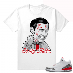 Air Jordan Retro 3 Hall of Fame Sneaker tees  Mister Rogers Be My Hater  White tee