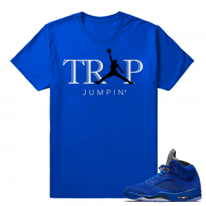 Blue Suede 5s match t shirt 'Trap Jumpin' T-Shirt Royal