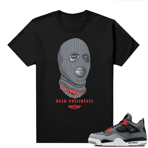 Jordan 4 Infrared Shirts - Black Dead Presidents