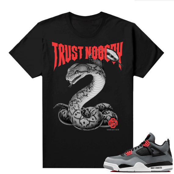 Jordan 4 Infrared Shirts - Black Marcello Gior Trust Nobody