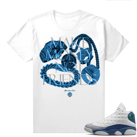 French Blue 13s Shirts White Marcello Gior Make Money Not Friends