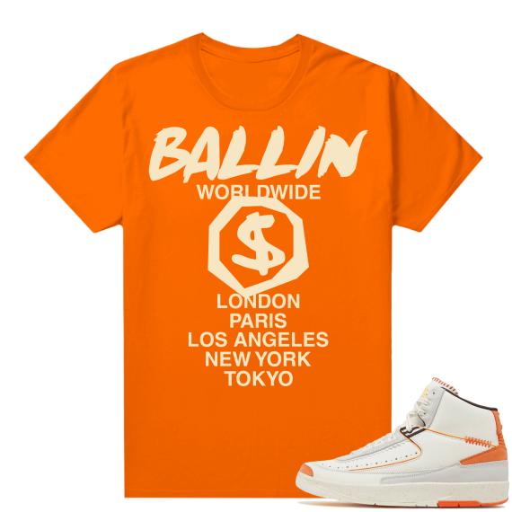 Jordan 2 Orange Sail Maison Chateau Rogue Shirts Orange Ballin Worldwide