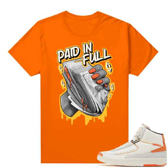 Jordan 2 Orange Sail Maison Chateau Rogue Shirts Orange Paid In Full