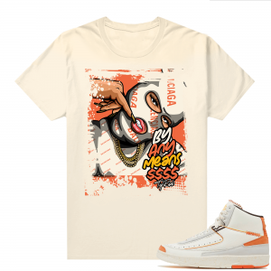 Jordan 2 Orange Sail Maison Chateau Rogue Shirts Sail TopRank By Any Means