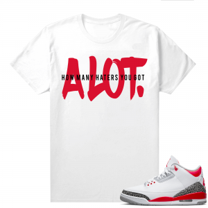 Fire Red 3s shirts  White ALOT