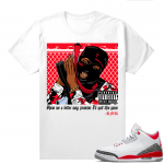 Fire Red 3s shirts  White Better Way