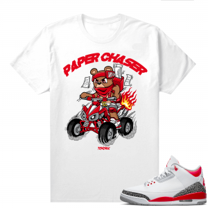 Fire Red 3s shirts  White Paper Chaser Bear