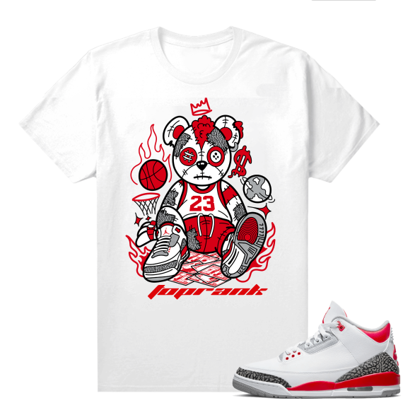 Fire Red 3s shirts  White TopRank Baller Bear