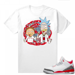 Fire Red 3s shirts  White Trap Rick Morty