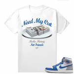 Jordan 1 True Blue shirts  Need My Cut