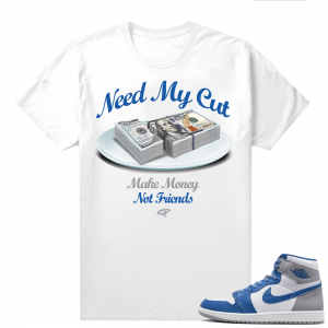 Jordan 1 True Blue shirts  Need My Cut