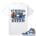 Jordan 1 True Blue shirts  White All A Dream Ape