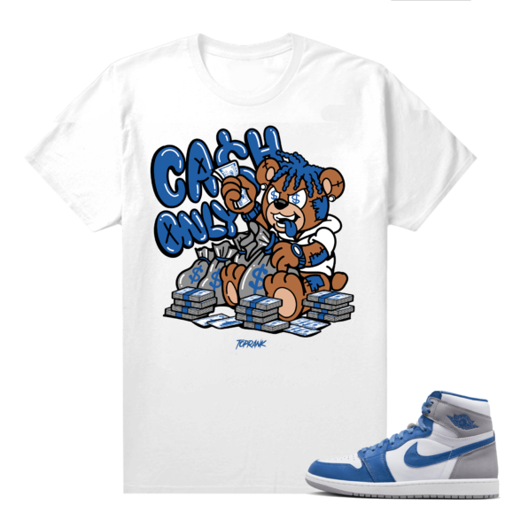 Jordan 1 True Blue shirts  White Cash Only Bear