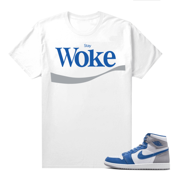 Jordan 1 True Blue shirts  White Stay Woke