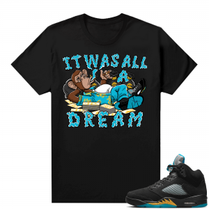 Jordan 5 Aqua shirts  Black Ape Made it Matching T-Shirt