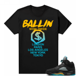 Jordan 5 Aqua shirts  Black Ballin Worldwide Matching T-Shirt