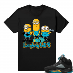 Jordan 5 Aqua shirts  Black Everybody Eats B Minions