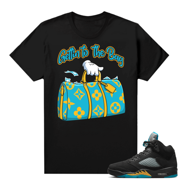 Jordan 5 Aqua shirts  Black Gettin to the Bag